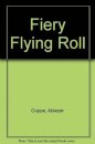 A Fiery Flying Roll