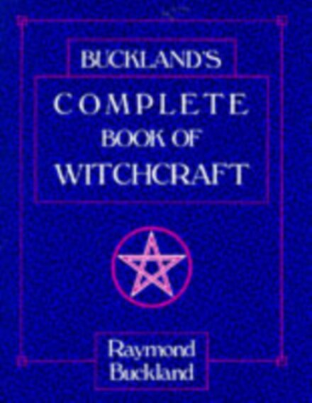 Bucklands Complete Book of Witchcraft