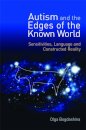 Autism and the Edges of the Known World