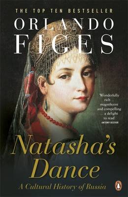 Natasha´S Dance: A Cultural History Of Russia