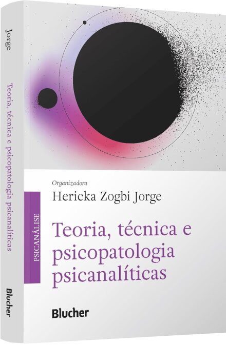Teoria, Técnica E Psicopatologia Psicanalíticas
