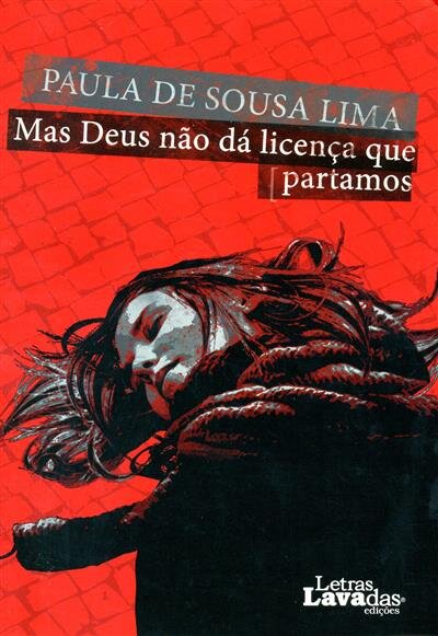 Mas Deus Não Dá Licença Que Partamos