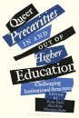 Queer Precarities in and out of Higher Education