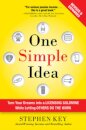 One Simple Idea, Revised and Expanded Edition: Turn Your Dreams into a Licensing Goldmine While Letting Others Do the Work