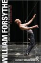 William Forsythe and the Practice of Choreography