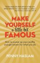 Make Yourself a Little Bit Famous