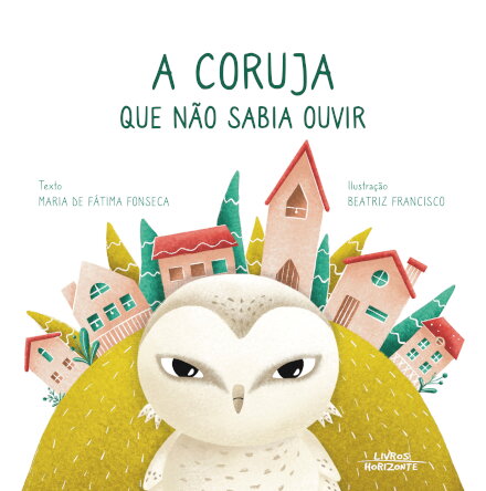 A Coruja Que Não Sabia Ouvir