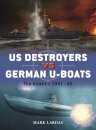 US Destroyers vs German U-Boats