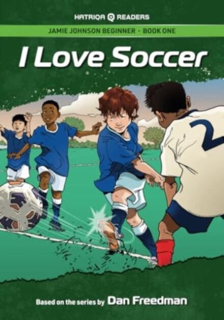 Jamie Johnson: I Love Soccer (HATRIQA Graded Readers)