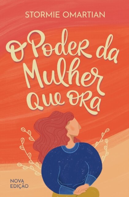 O poder da mulher que ora - Nova edicao