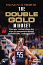 The Double Gold Mindset