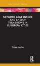 Network Governance and Energy Transitions in European Cities