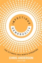 Infectious Generosity : The Ultimate Idea Worth Spreading