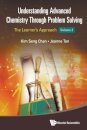 Understanding Advanced Chemistry Through Problem Solving: The Learner's Approach - Volume 2