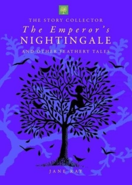 The Emperor's Nightingale and Other Feathery Tales