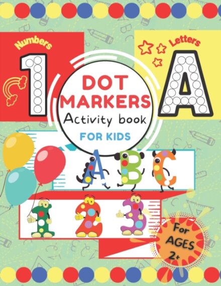 Dot Markers Activity Book for Kids.
