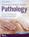 A Massage Therapist's Guide to Pathology