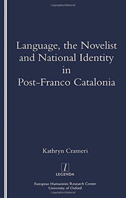 Language, the Novelist and National Identity in Post-Franco Catalonia
