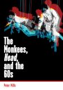 Monkees, Head, and the 60s
