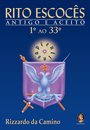Rito Escocês Antigo e Aceito – 1º ao 33º