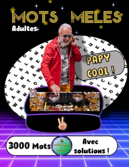 MOTS MELES ADULTES " PAPY COOL ! " 3000 MOTS GROS CARACTERES ! Les Carnets de Jeux Cocktail Cerebral & Bon Bagay
