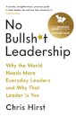 No Bullsh*t Leadership