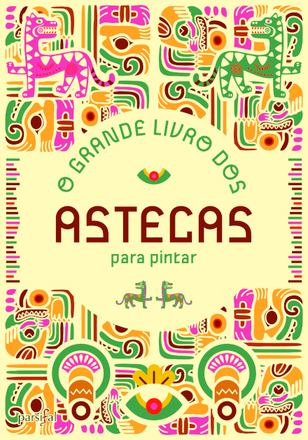 O Grande Livro dos Astecas para pintar