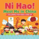 Ni Hao! Meet Me in China Coloring for Kids 8 and Up