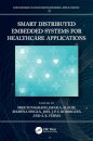 Smart Distributed Embedded Systems for Healthcare Applications