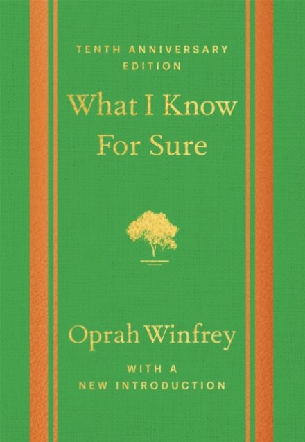 What I Know For Sure - Tenth Anniversary Edition
