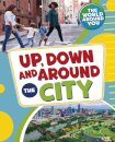 Up, Down and Around the City