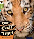 Oxford Reading Tree inFact: Level 7: Our Class Tiger