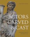 Actors Carved and Cast