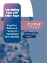 Reclaiming Your Life After Rape: Client Workbook