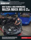 How to Build a High-Performance Mazda Miata MX-5, 2nd Edition