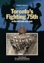 Toronto's Fighting 75th in the Great War 1915-1919