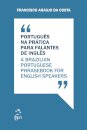 Português Na Prática Para Falantes De Inglês