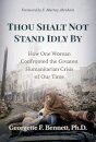 Thou Shalt Not Stand Idly By