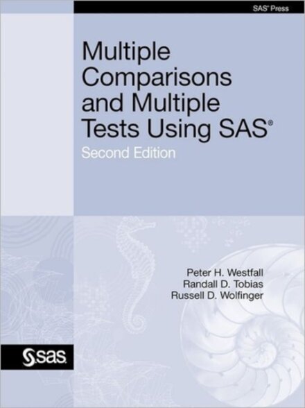 Multiple Comparisons and Multiple Tests Using SAS, Second Edition