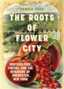 The Roots of Flower City