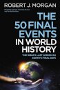 The 50 Final Events in World History