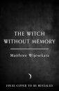 The Witch Without Memory