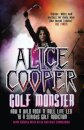 Alice Cooper: Golf Monster