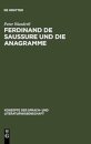 Ferdinand de Saussure und die Anagramme