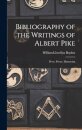 Bibliography of the Writings of Albert Pike