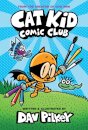 Cat Kid Comic Club: the new blockbusting bestseller from the creator of Dog Man