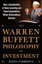 The Warren Buffett Philosophy of Investment: How a Combination of Value Investing and Smart Acquisitions Drives Extraordinary Success