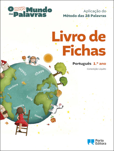 Livro de Fichas - O Novo Mundo das Palavras - Português - 1.º Ano Aplicação do Método das 28 Palavras