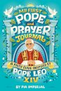 My First Pope and Prayer Journal: A Faith Guide Inspired by Pope Leo XIV