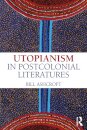 Utopianism in Postcolonial Literatures